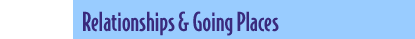 Relationships & Going Places banner